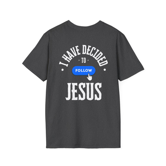 I Have Decided to Follow Jesus Unisex Softstyle T-Shirt